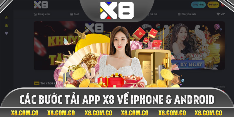 Các bước tải app X8 về iPhone & Android