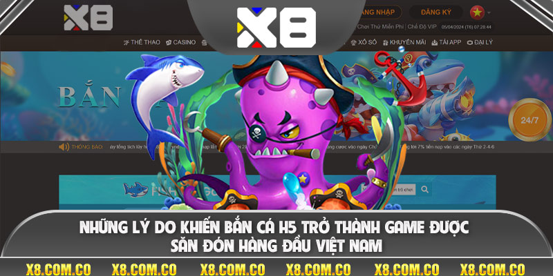 Những lý do khiến Bắn cá h5 trở thành game được săn đón hàng đầu Việt Nam